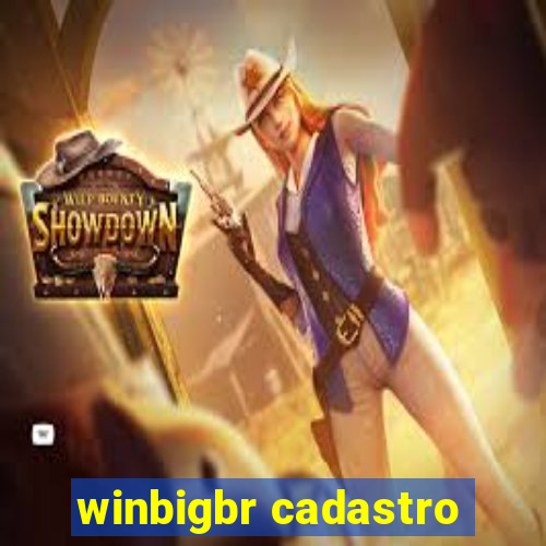 winbigbr cadastro