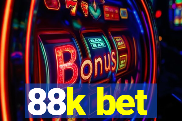 88k bet