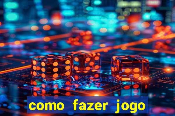 como fazer jogo pela internet