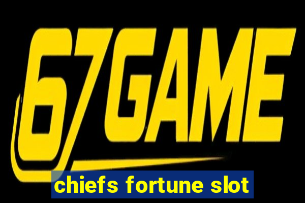 chiefs fortune slot