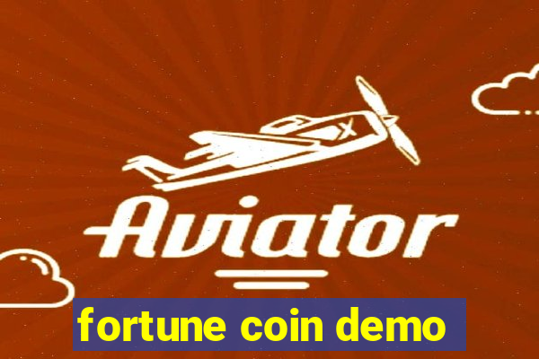 fortune coin demo