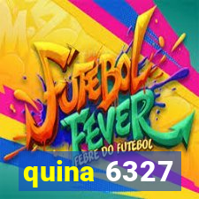 quina 6327