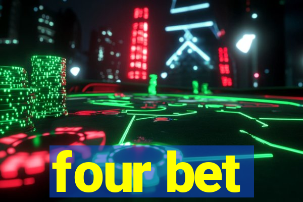 four bet