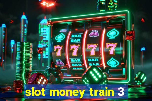 slot money train 3