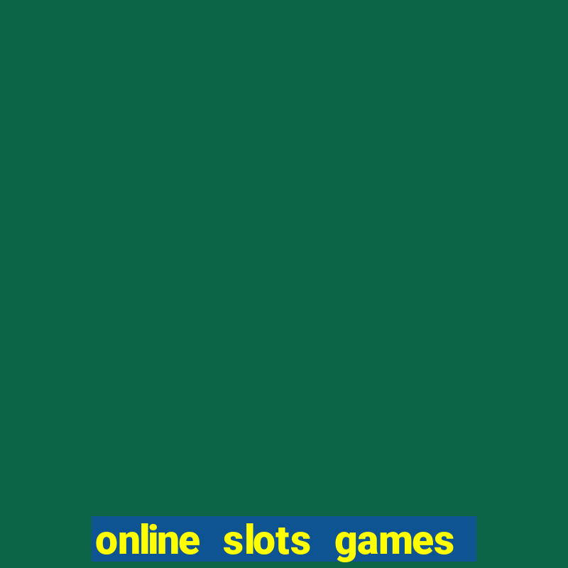 online slots games real money