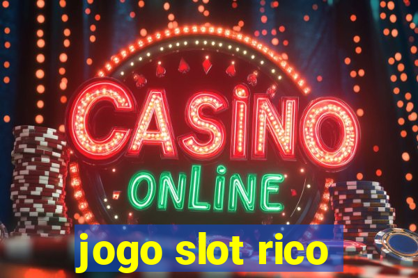 jogo slot rico