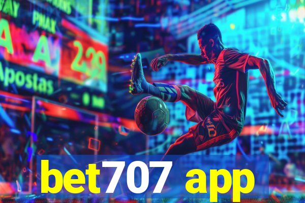 bet707 app