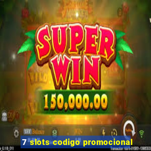 7 slots codigo promocional