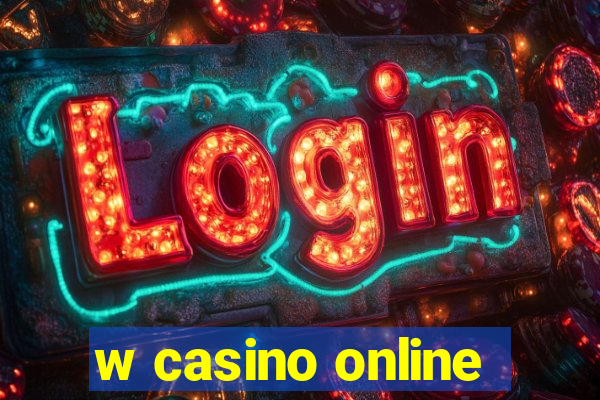 w casino online