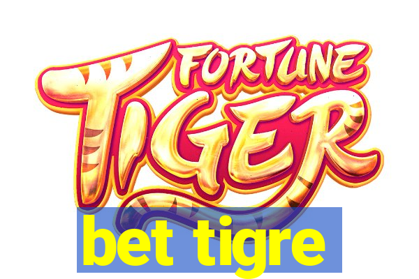 bet tigre