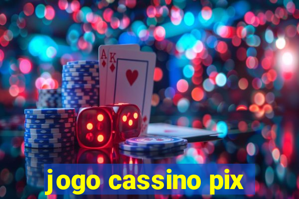 jogo cassino pix