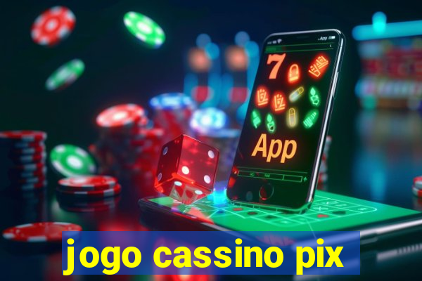 jogo cassino pix