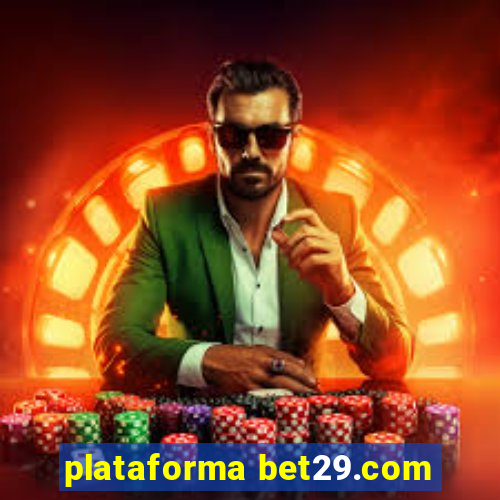 plataforma bet29.com