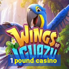 1 pound casino