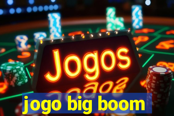 jogo big boom