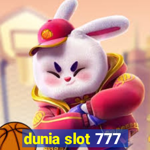 dunia slot 777