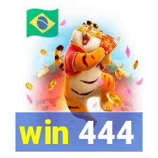 win 444