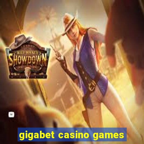 gigabet casino games