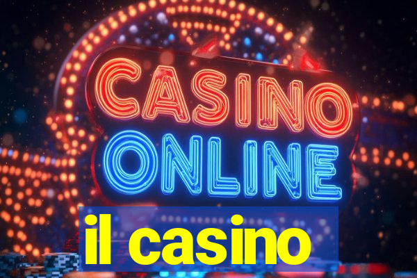 il casino