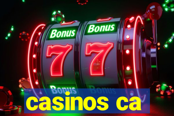 casinos ca