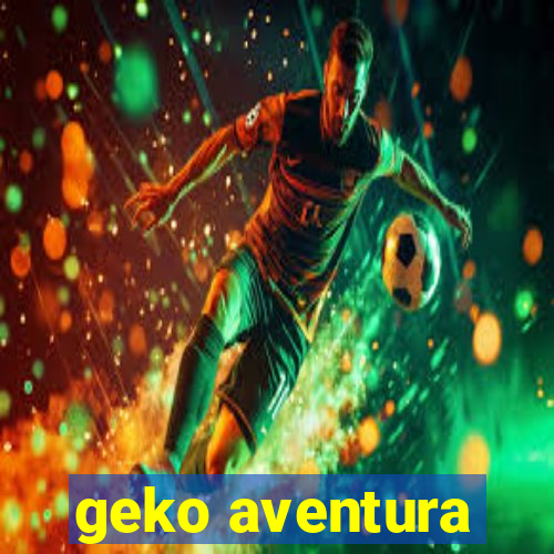 geko aventura