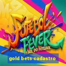 gold bets cadastro