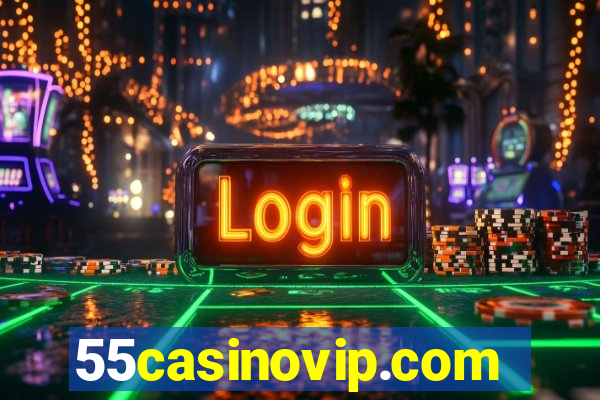 55casinovip.com