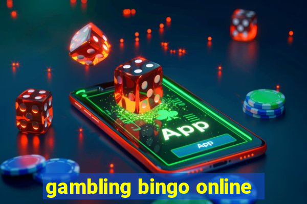 gambling bingo online