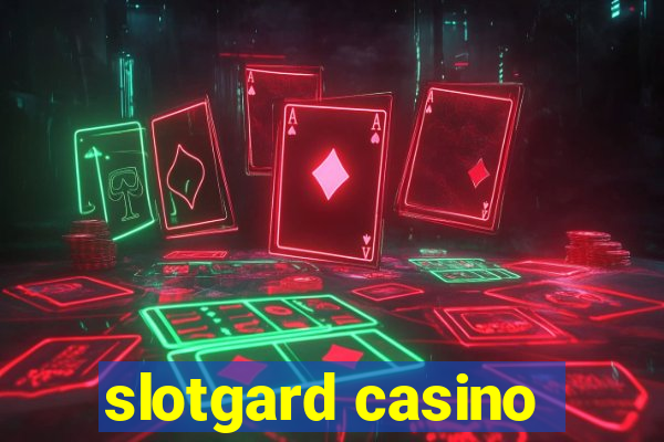 slotgard casino