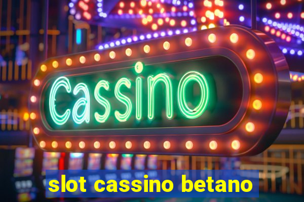 slot cassino betano