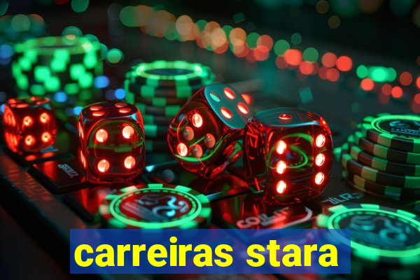 carreiras stara