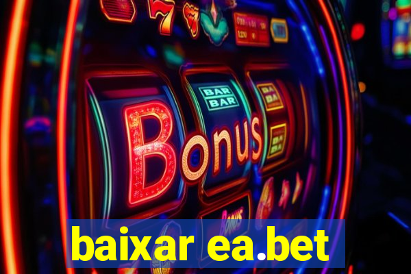 baixar ea.bet