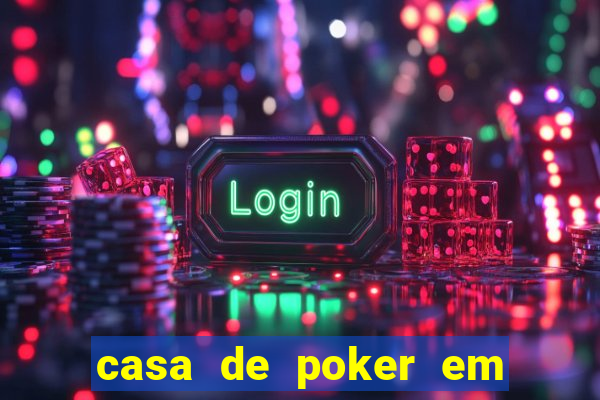 casa de poker em vila velha