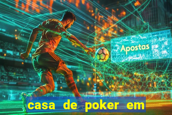 casa de poker em vila velha