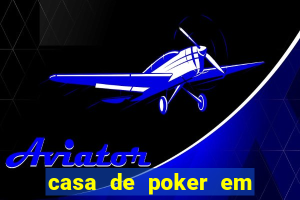 casa de poker em vila velha