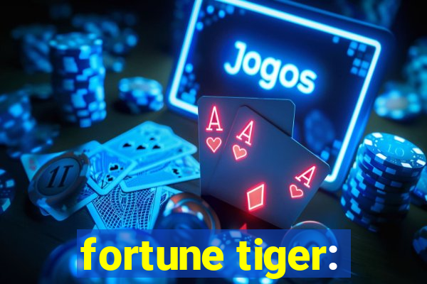 fortune tiger: