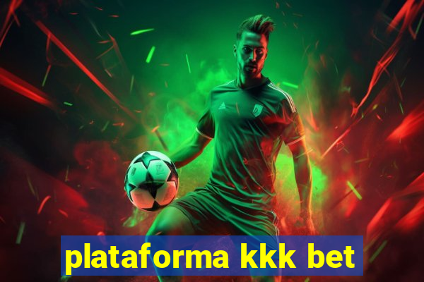 plataforma kkk bet