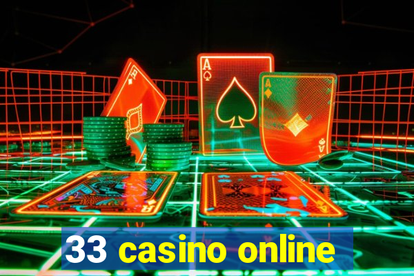 33 casino online