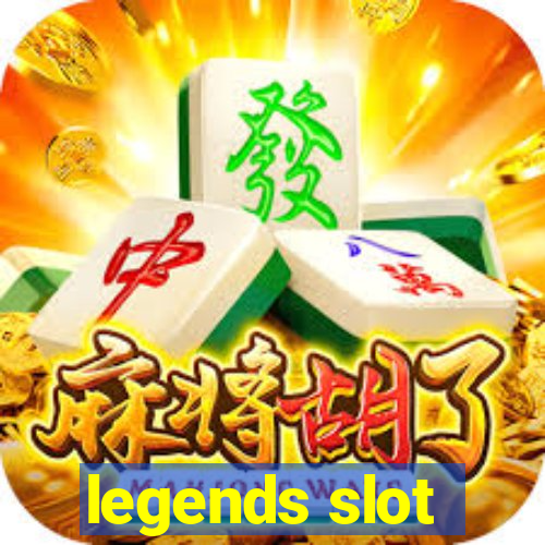 legends slot