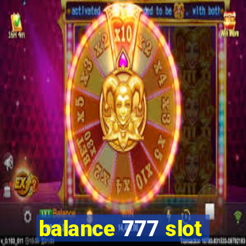 balance 777 slot