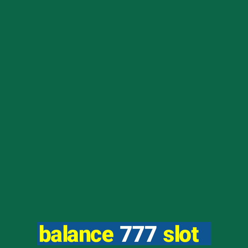 balance 777 slot