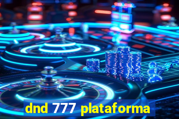 dnd 777 plataforma