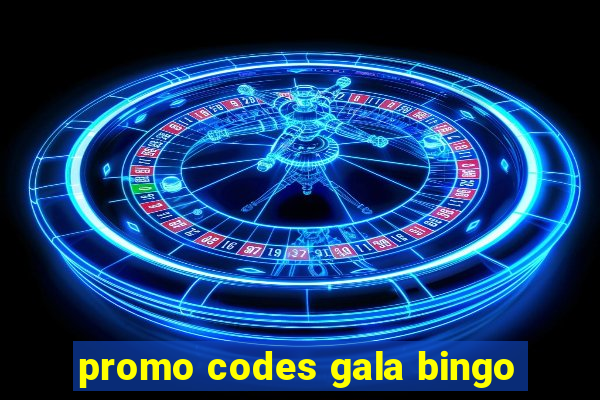 promo codes gala bingo