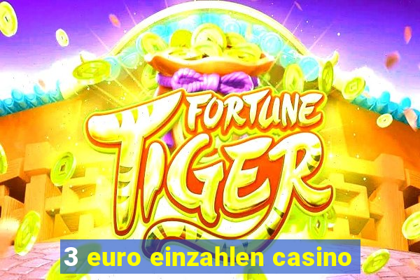 3 euro einzahlen casino