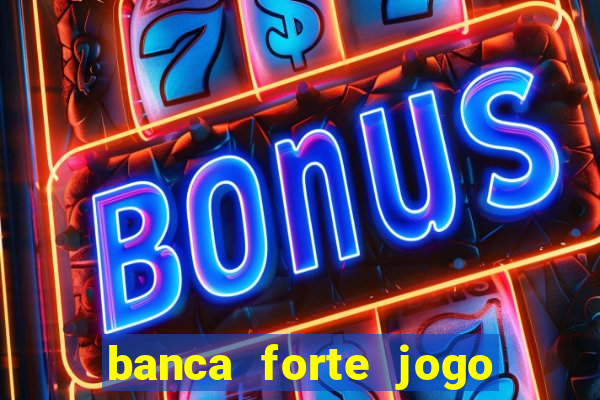 banca forte jogo do bicho app