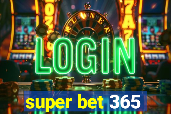 super bet 365