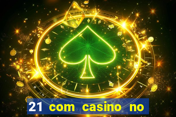 21 com casino no deposit bonus