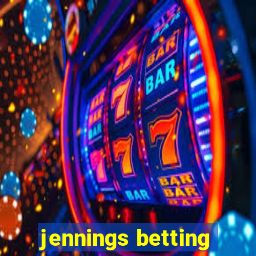 jennings betting