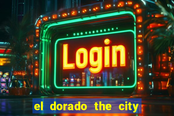 el dorado the city of gold slot free play