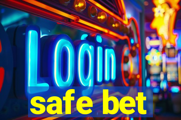 safe bet